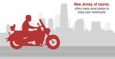 Summer’s warm weather makes it a prime time to rev up your motorcycle and take a ride. New Jersey, of course, offers many great places to enjoy your motorcycle.