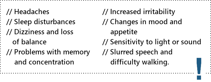 You should be aware of the subtle symptoms which may indicate a TBI has occurred, such as: