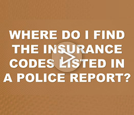 Where do I Find the Insurance Codes Listed in the Police Report? | Auto Accident FAQ